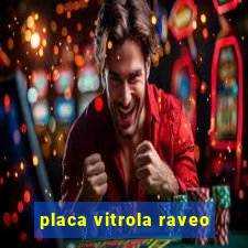 placa vitrola raveo